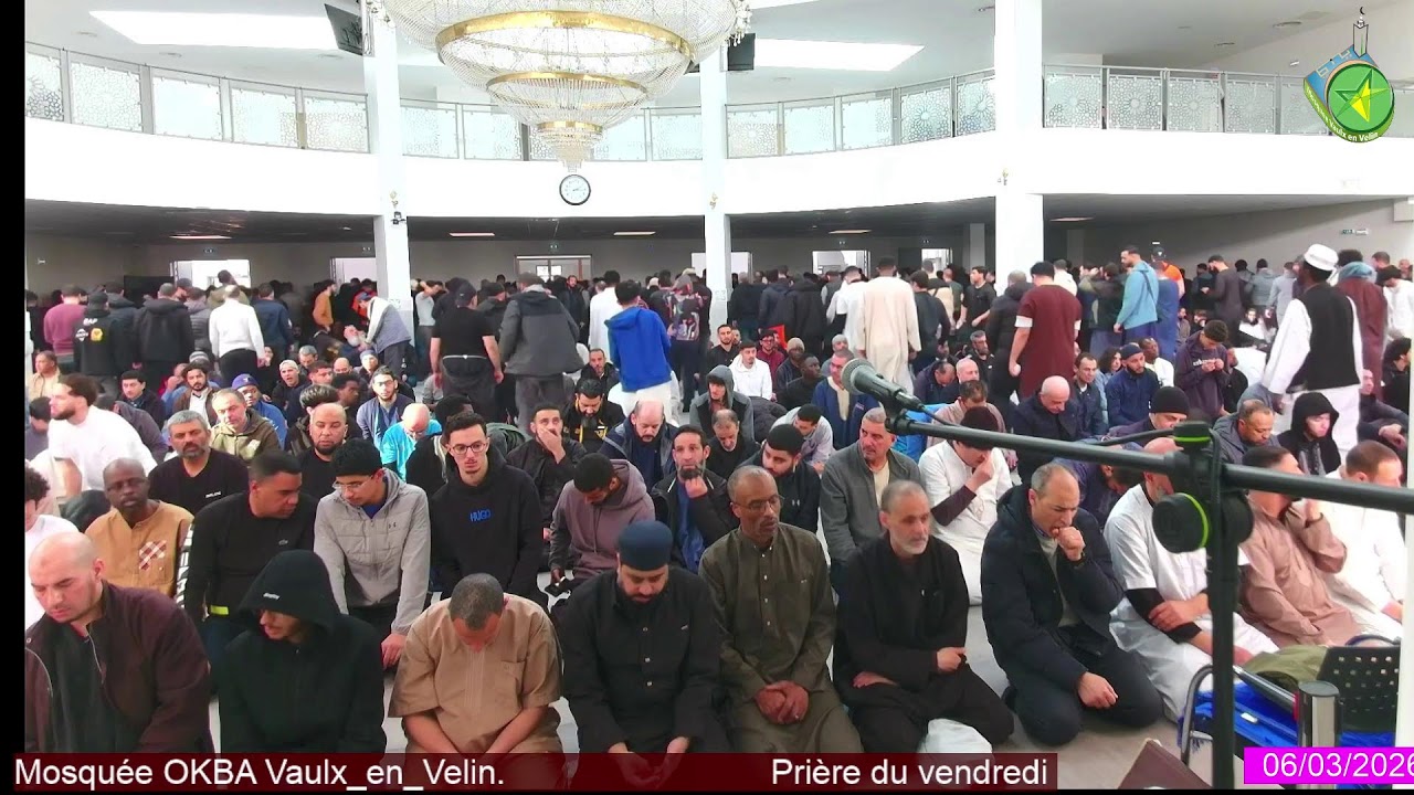 Prière du vendredi 06/03/2026 Mosquée OKBA Vaulx_en_Velin.