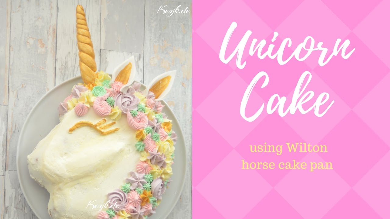 Einhorn Kuchen mit Wilton Pferdekopf Backform - Unicorn Cake