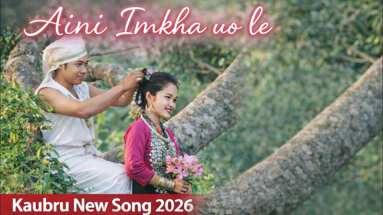 Aini Imkha Uo Le | Kaubru New Romantic Song 2026 | Official Music Video