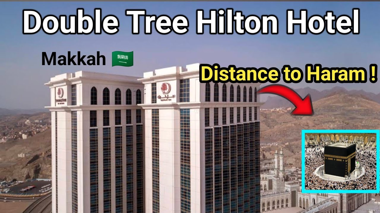 Double Tree Hilton to Haram sharif Distance Walk | Hilton Makkah Hotel Distance to Masjid al Haram