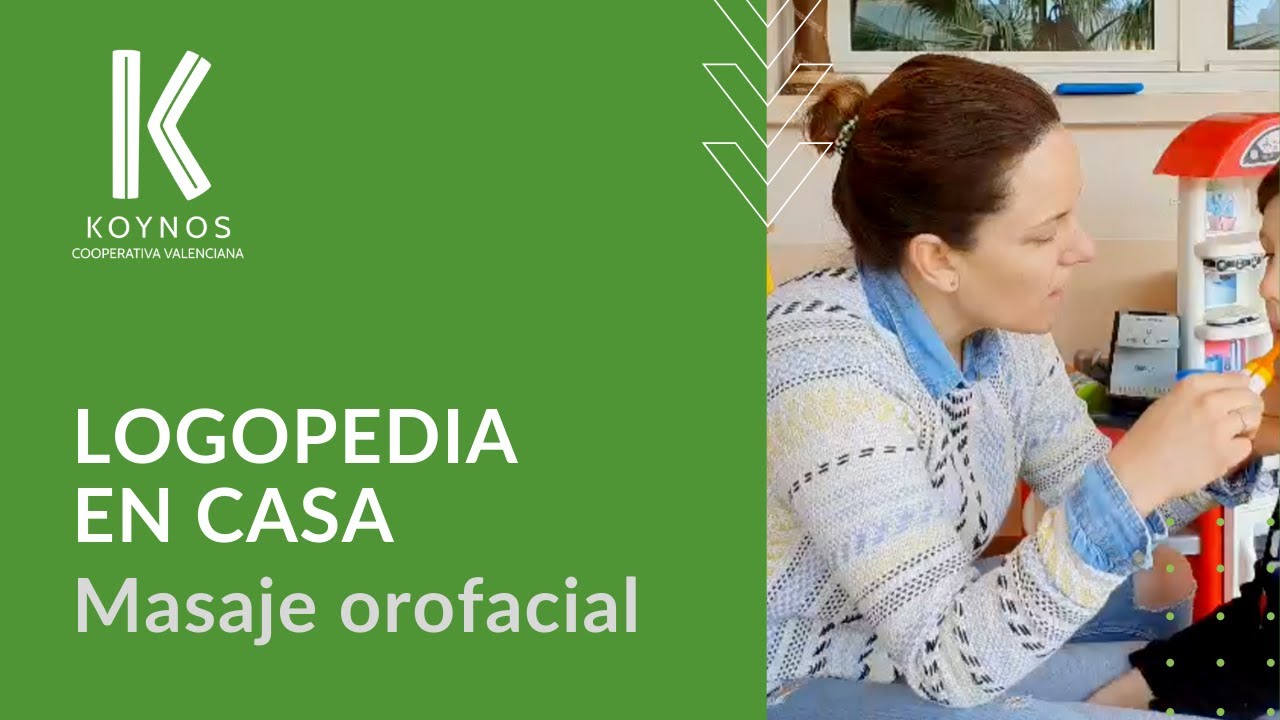Masaje orofacial – Capítulo 4 – Logopedia en casa