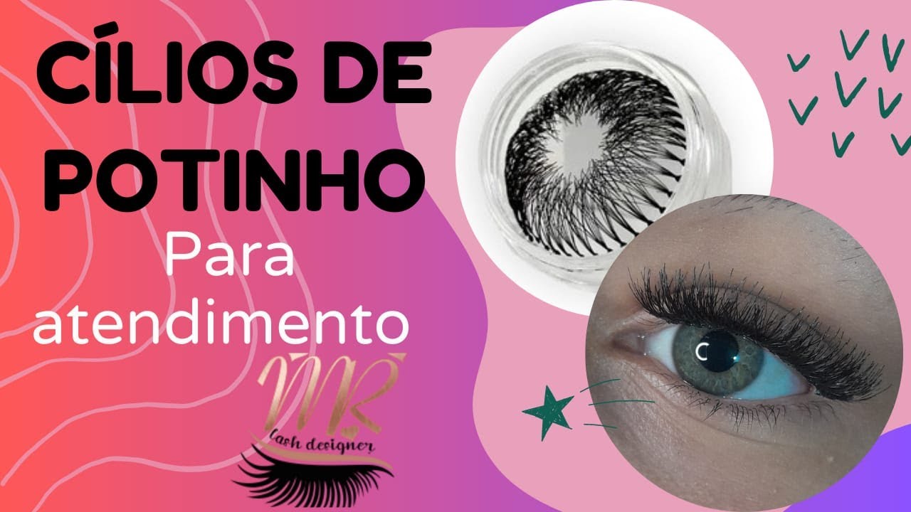 Cílios de potinho , como fazer para atendimento.