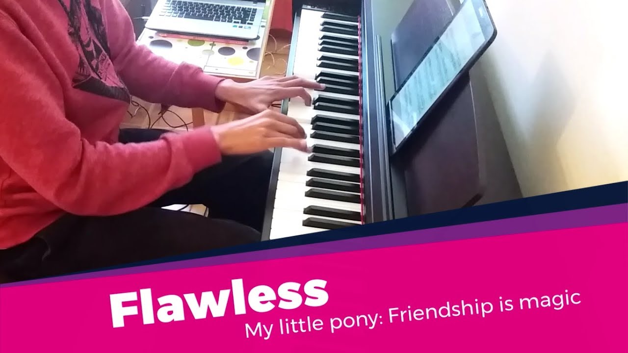 Flawless | MLP Piano cover