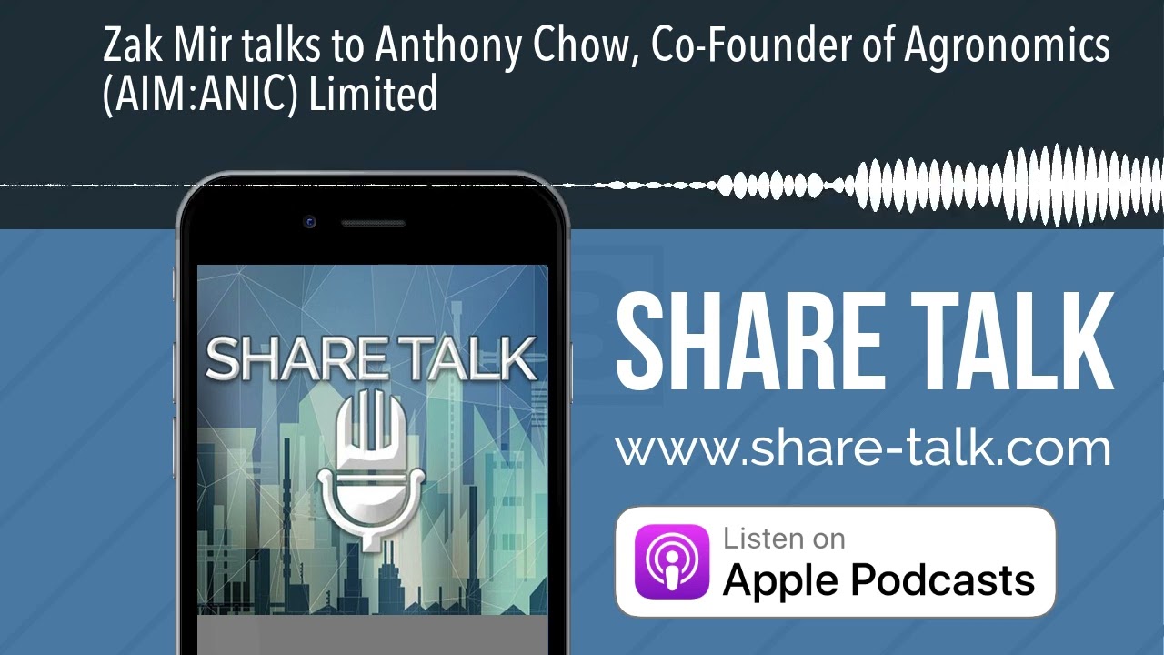 Zak Mir talks to Anthony Chow, Co-Founder of Agronomics (AIM:ANIC) Limited