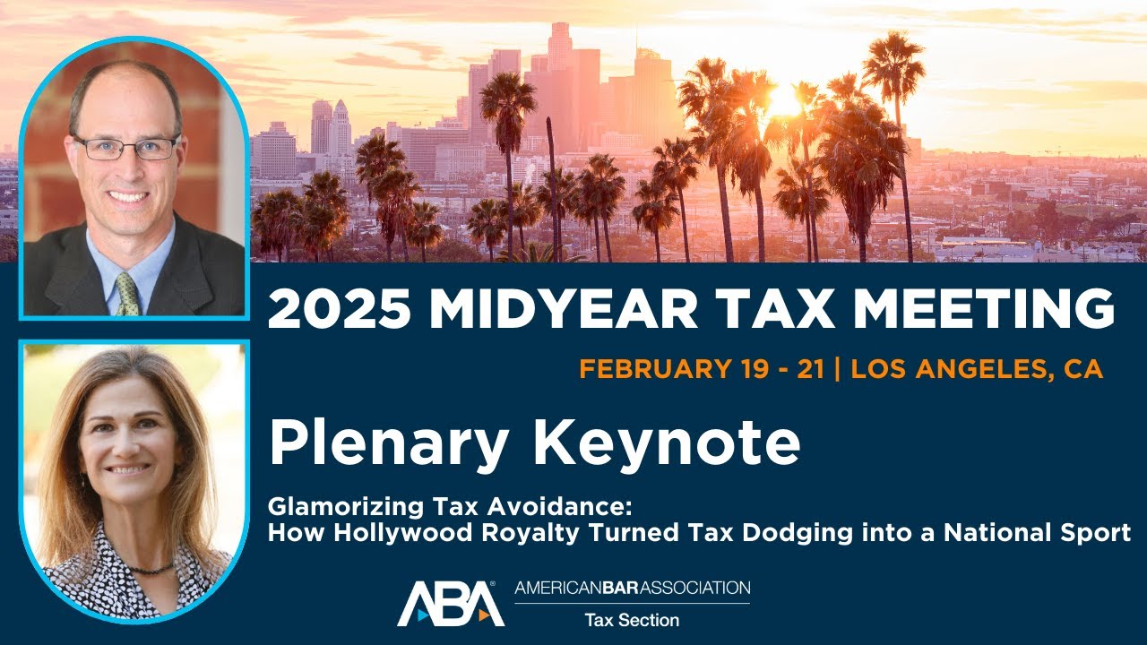 2025 Midyear Tax Meeting Plenary Keynote: 