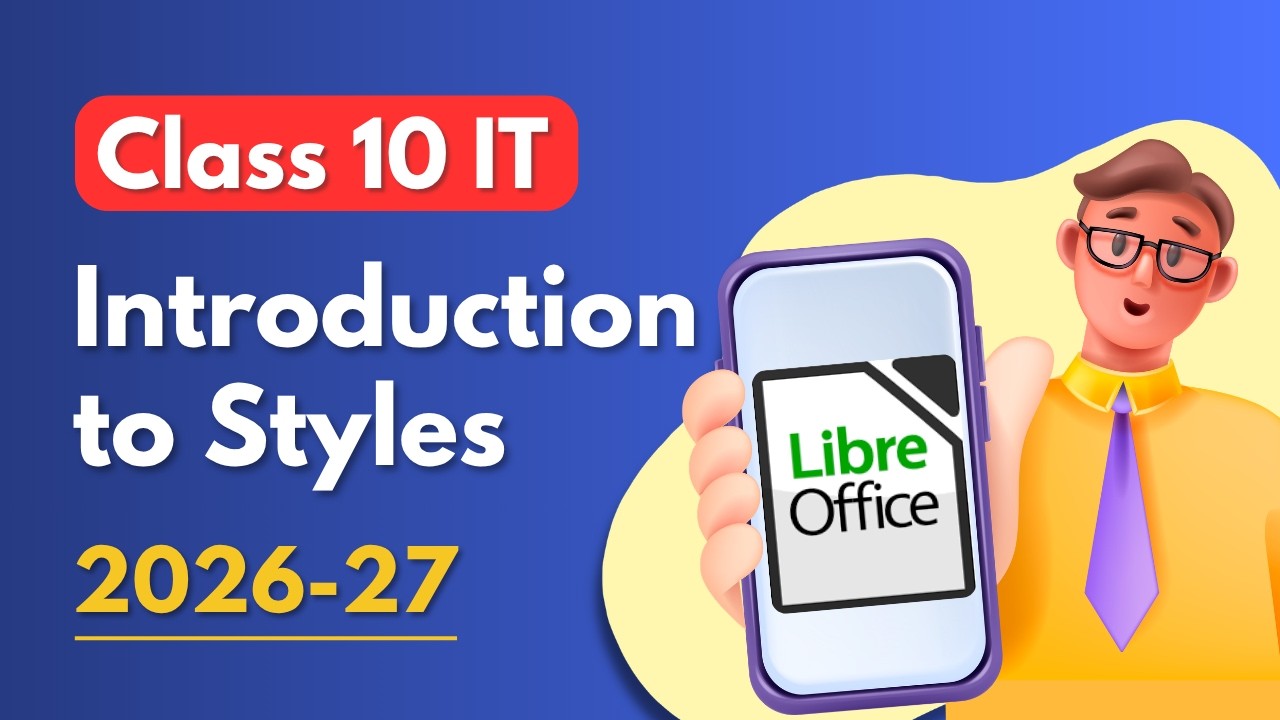 Introduction to Styles Class 10 Libre Office | Digital Documentation Advanced Class 10 Animation