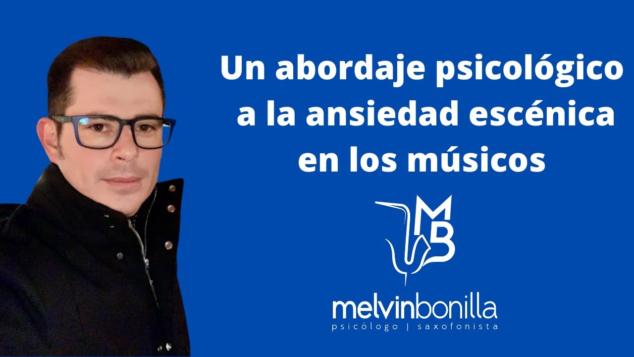 Un abordaje psicológico a la ansiedad escénica en los músicos.