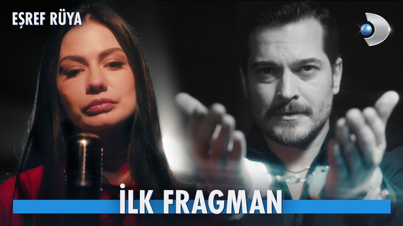 Eşref R&uuml;ya İlk Fragman | YAKINDA @kanald