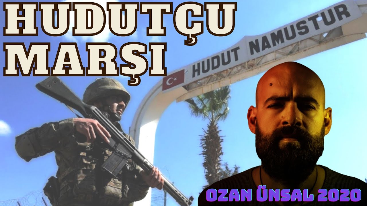 Ozan Ünsal - Hudutçu Marşı