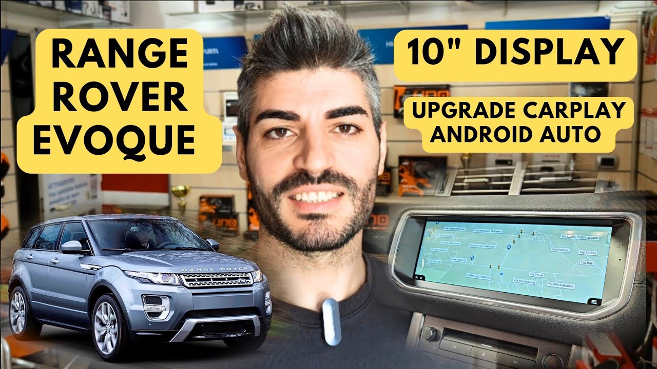 RANGE ROVER EVOQUE (L538) - RADIO UPGRADE CARPLAY ANDROID AUTO