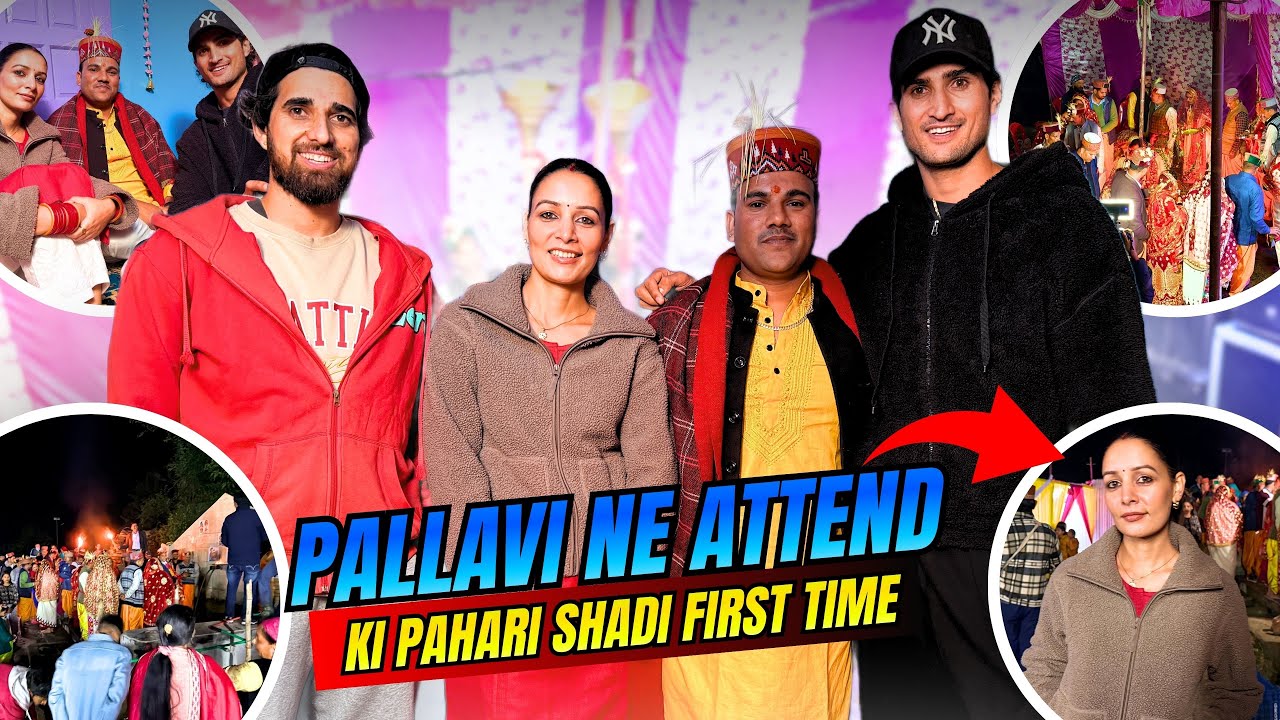 PALLAVI KA REACTION 😱 FIRST TIME ATTENDING KULLU KI SHAADI 💃🔥 