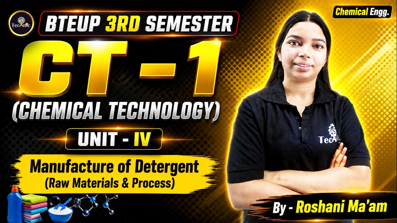Chemical Technology - I | Manufacture of Detergent (Raw Materials & Process) | Unit-4 | 3rd Sem