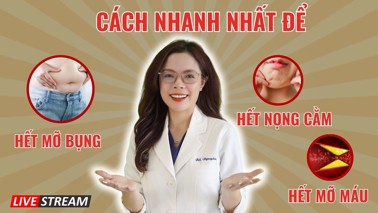 Cách dễ nhất để hết mỡ bụng, nọng cằm, mỡ máu