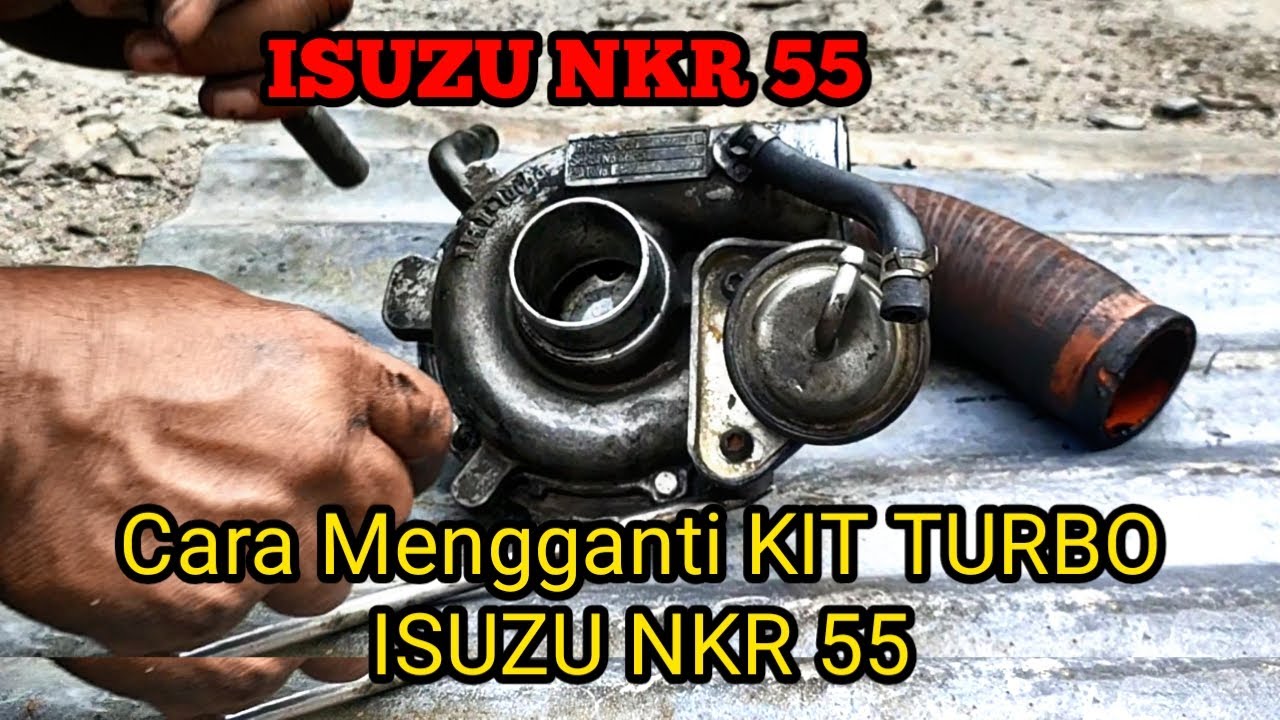 Cara Mengganti KIT TURBO ISUZU NKR 55