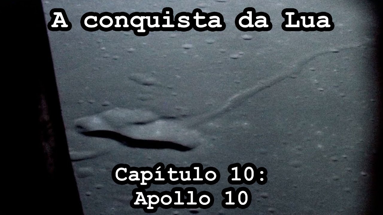 A Conquista da Lua - Capítulo 10 - Apollo 10: Ensaio geral em órbita lunar
