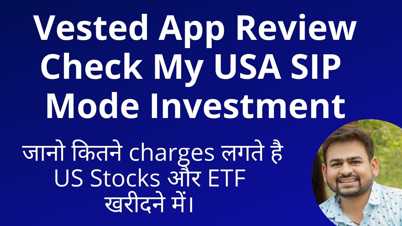 Vested App Review | Vested vs IndMoney Which is Better Charges Account Opening SIP Investment