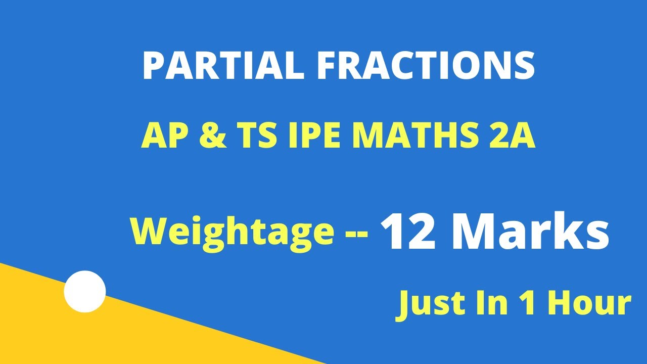 Partial Fractions | TS IPE   | AP IPE | Inter Second Year Maths 2A | ROOTS ACADEMY | 9866915814