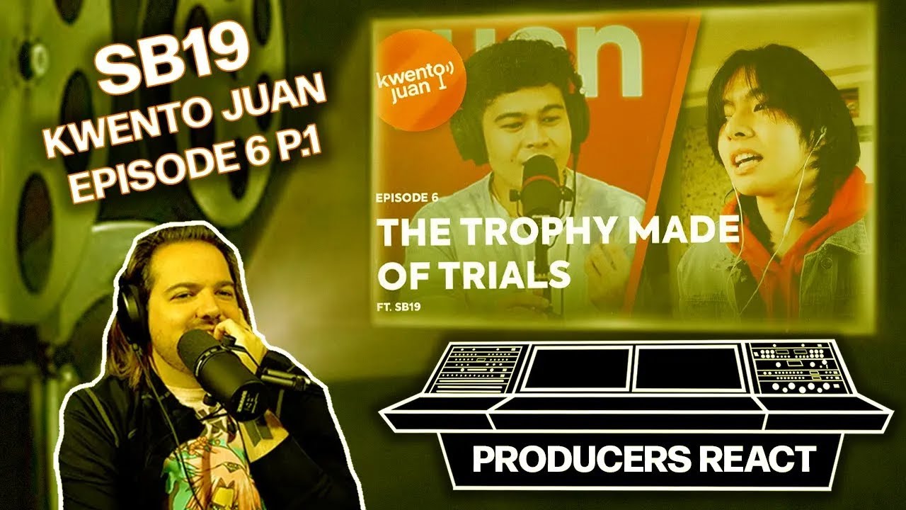 PRODUCERS REACT [ARCHIVE] - SB19 KWENTOJUAN Interview Reaction (Ep 6) - Part 1
