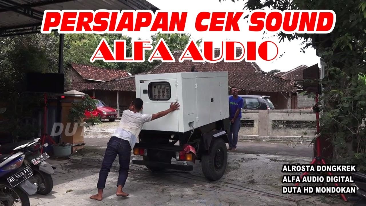 PERSIAPAN CEK SOUND ALFA AUDIO - ALROSTA DONGKREK