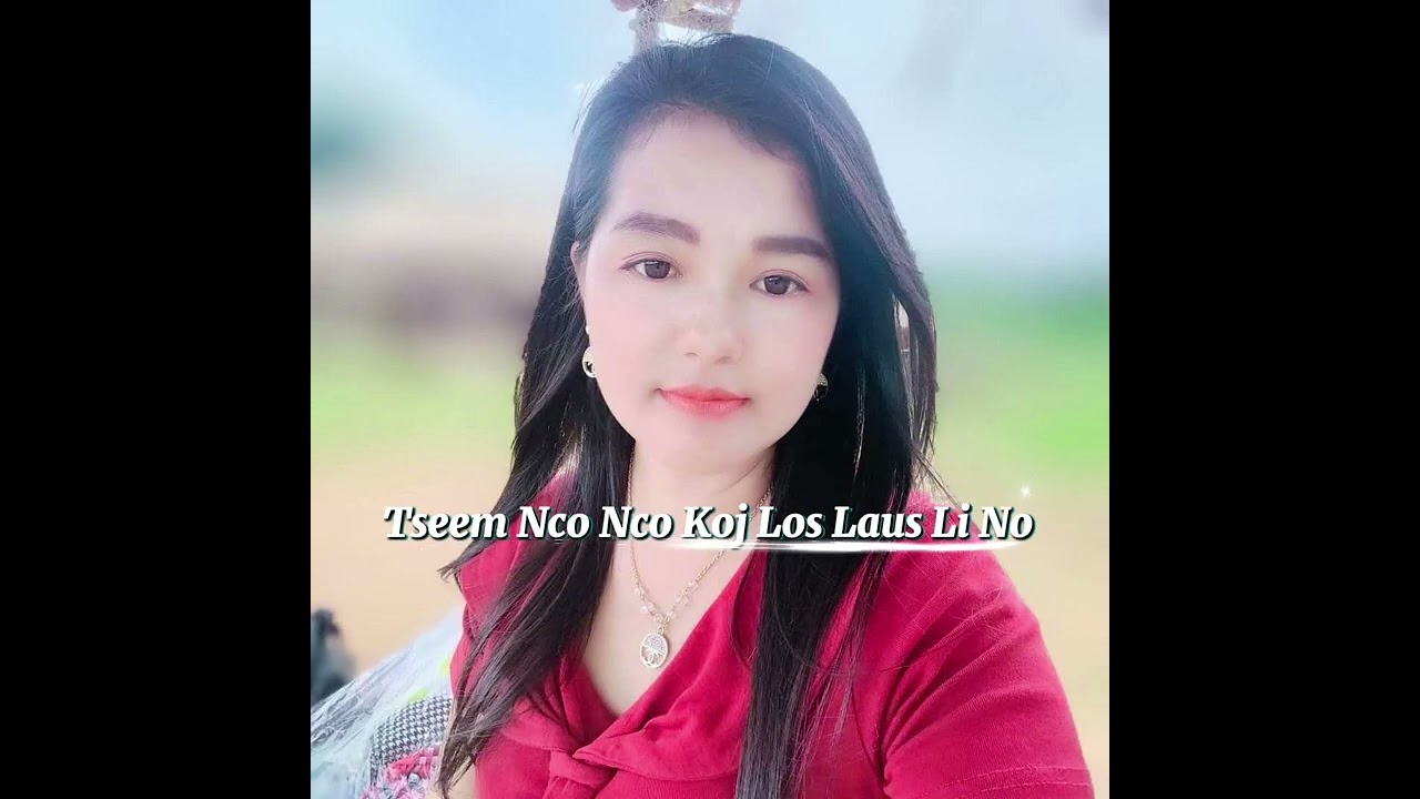Tseem Nco Nco Koj Los Laus Li No