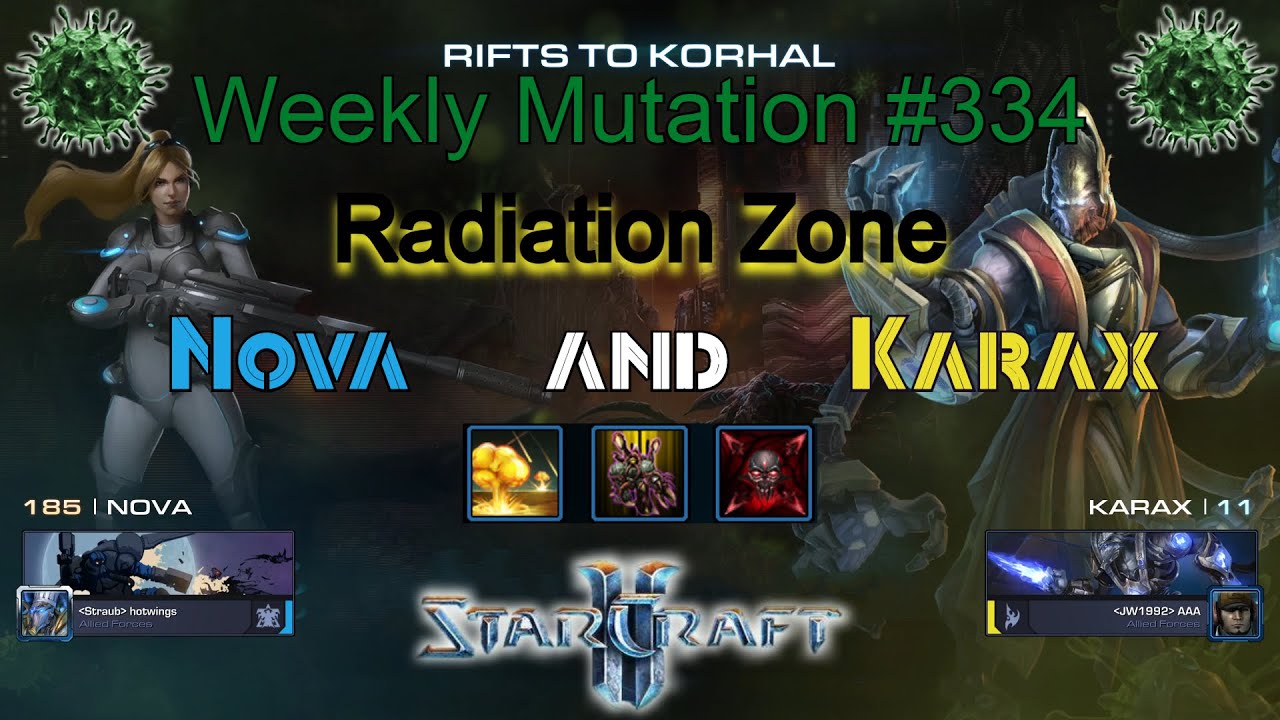 [StarCraft 2] Weekly Mutation #334: Radiation Zone (Nova & Karax)