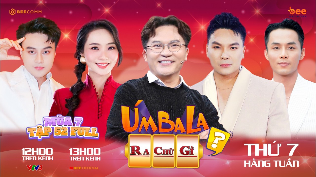 Úm Ba La Ra Chữ Gì?Mùa 7| Tập 52: Vũ Linh và Đăng Khoa so tài nghẹt thở, 