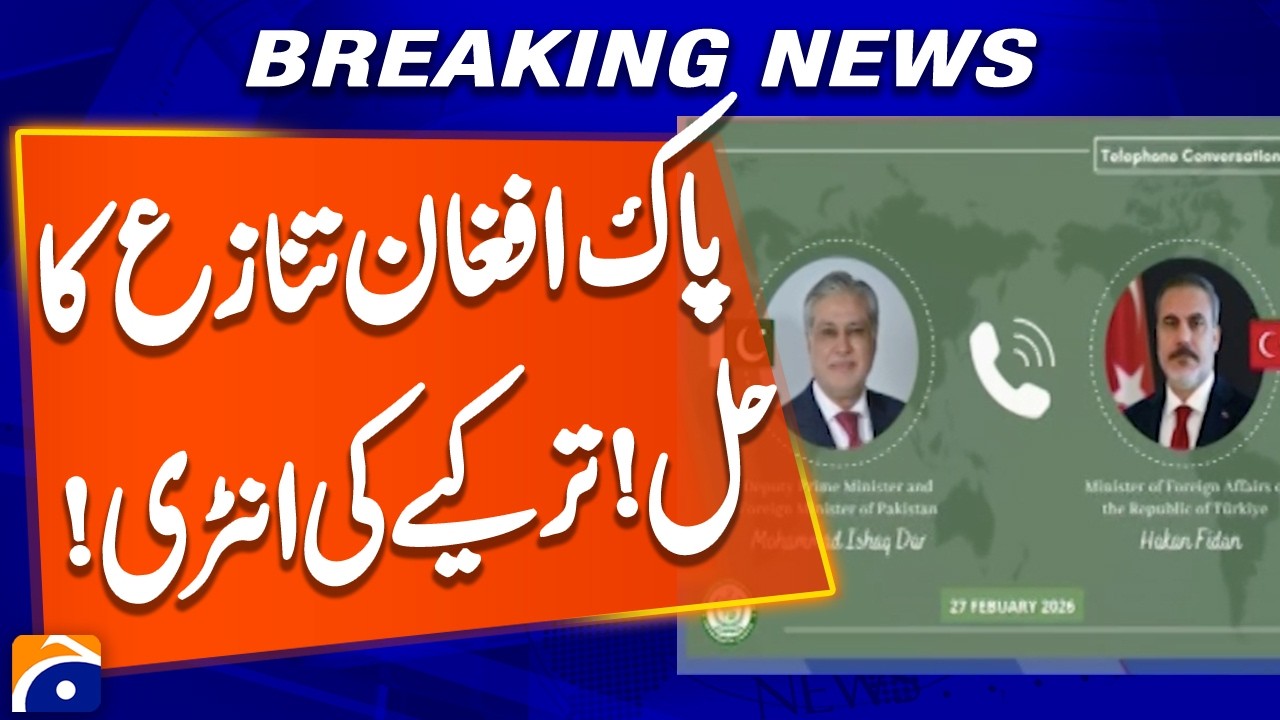 Turkey has started playing a role in ending the Pak-Afghan conflict | Geo News | Geo News