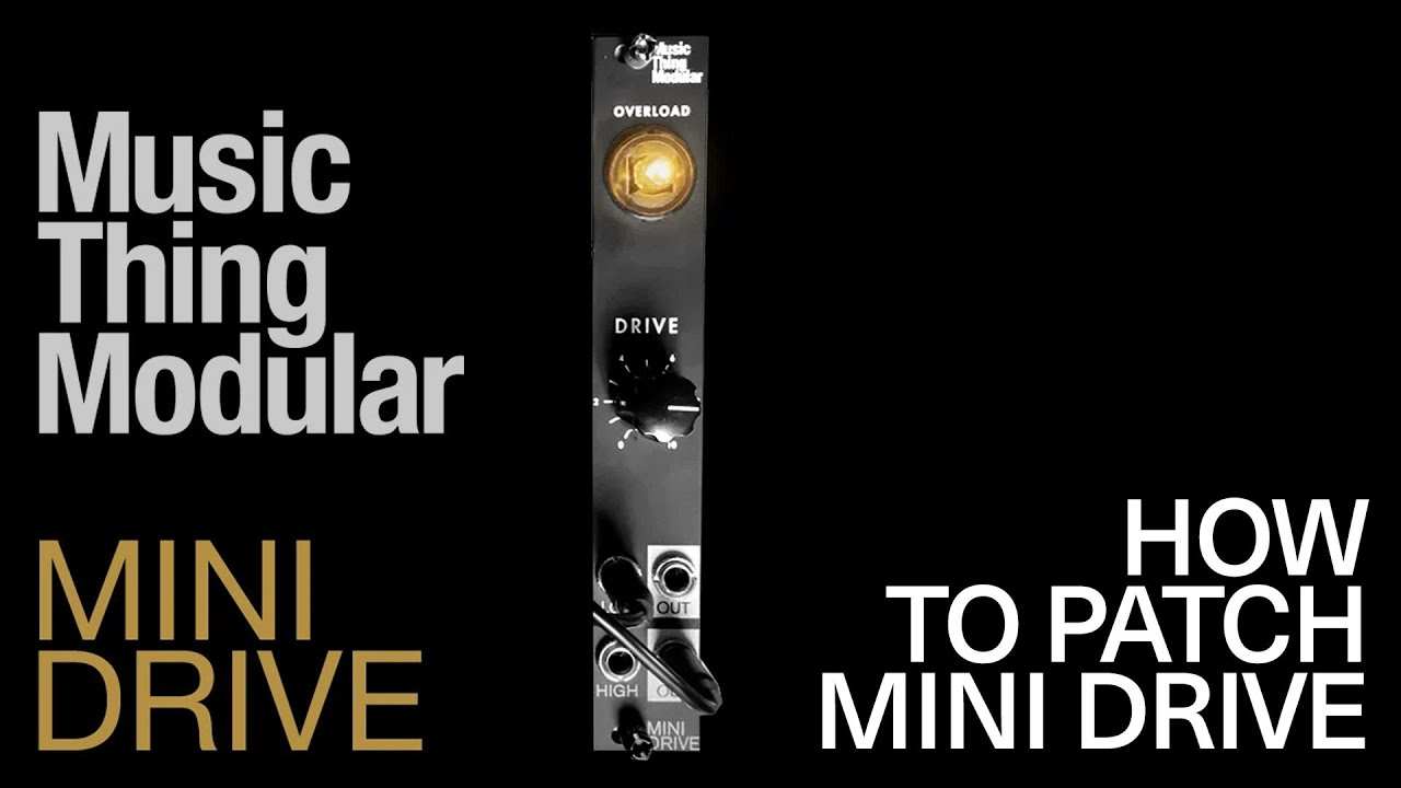 Music Thing Modular - Mini Drive - How to patch it!