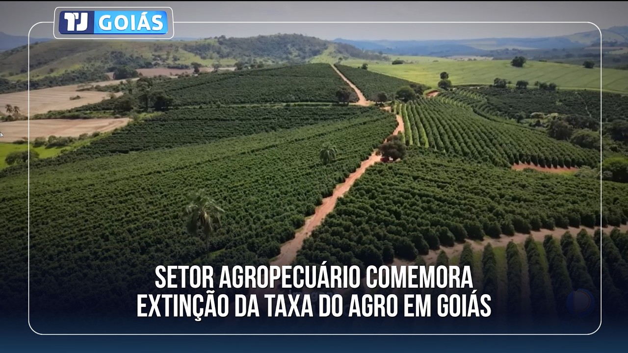 SETOR AGROPECUÁRIO COMEMORA EXTINÇÃO DA TAXA DO AGRO EM GOIÁS