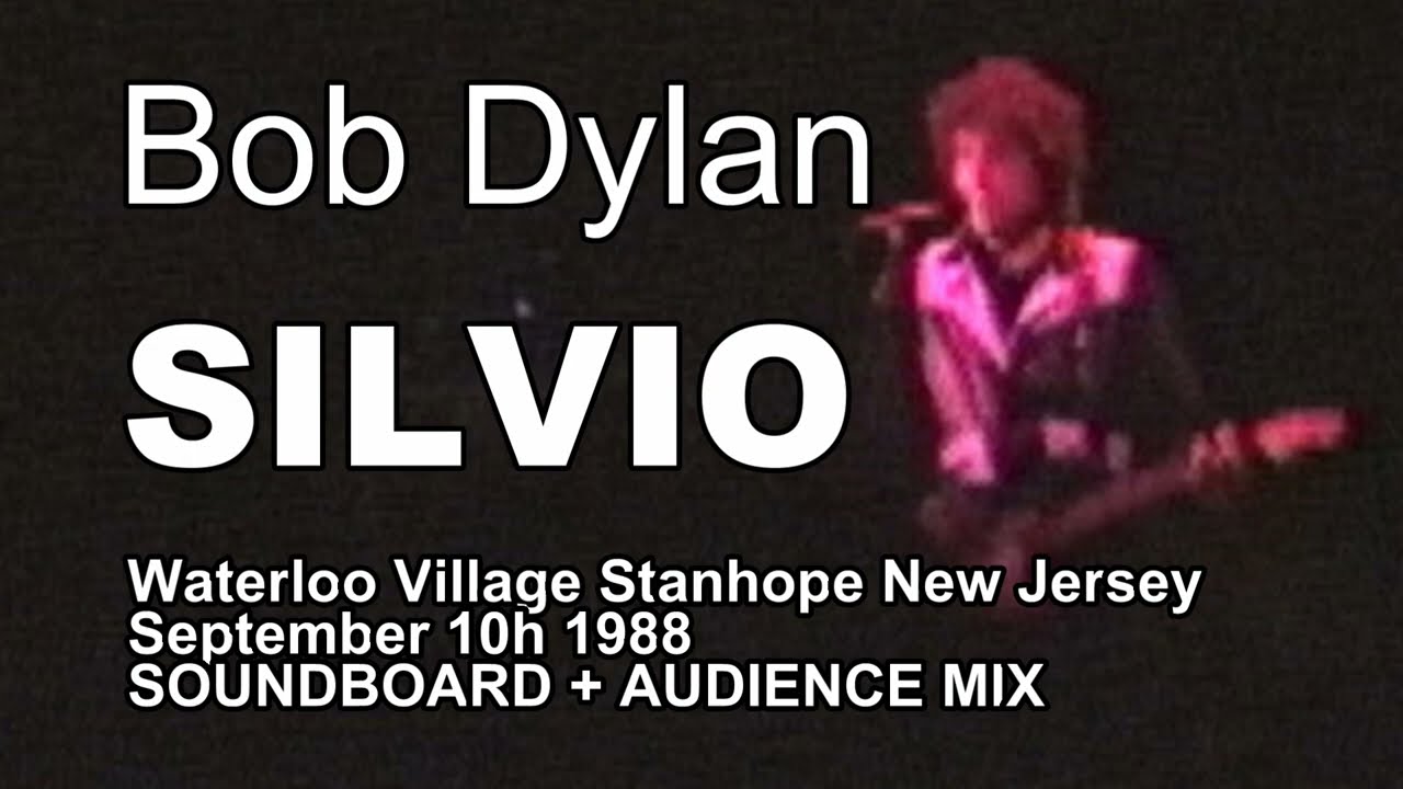 Bob Dylan - Silvio - Stanhope N.J. 9/10/88 AUD & SBD MIX