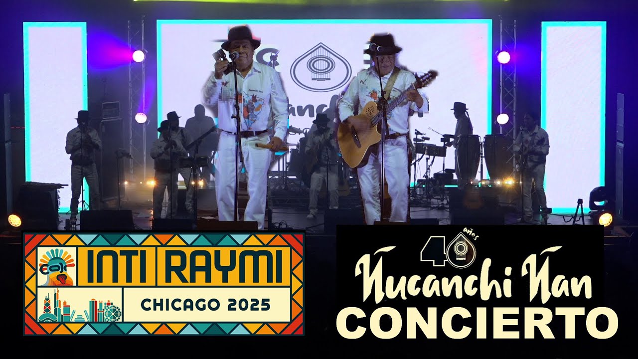 INTI RAYMI CHICAGO 2025, CONCIERTO ÑUCANCHI ÑAN