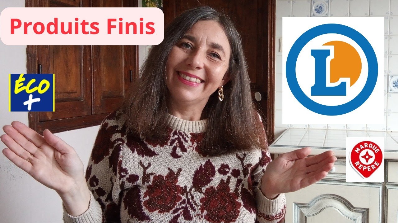 Produits finis Leclerc: je te donne mon avis