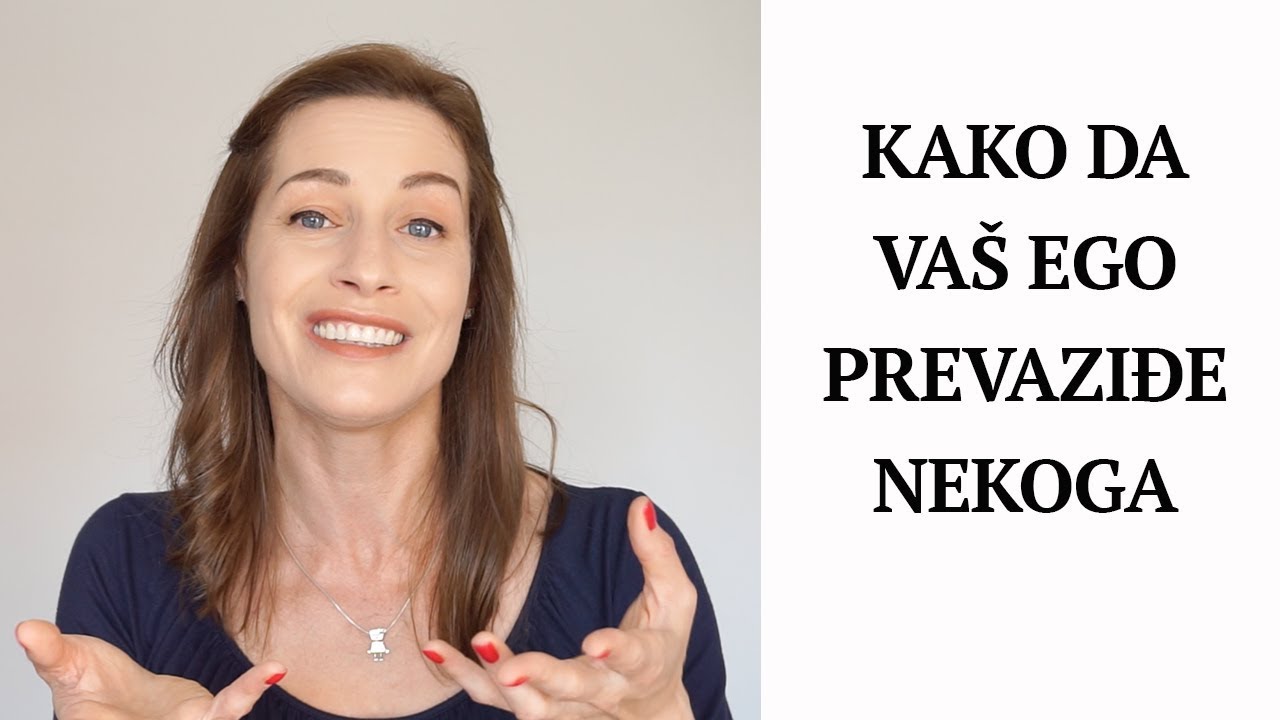 Kako da vaš ego prevaziđe nekoga