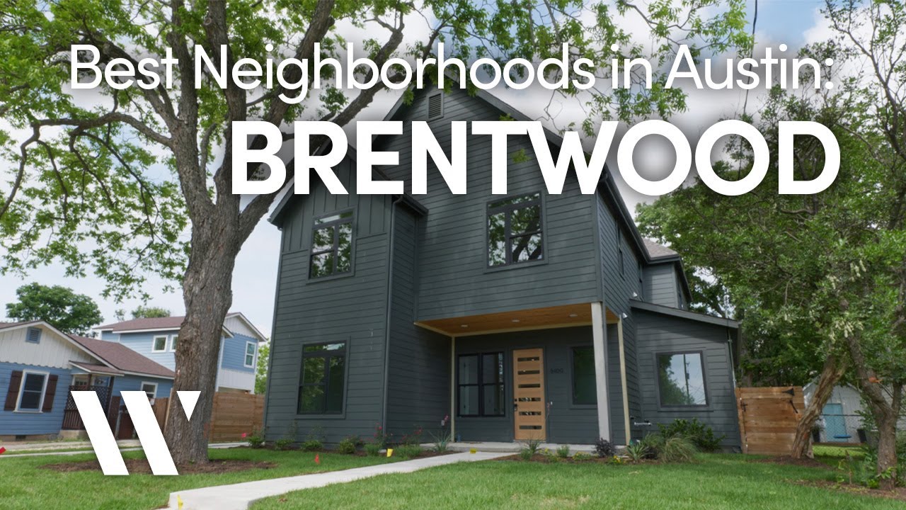 The Best Neighborhoods in Austin, Texas | Brentwood
