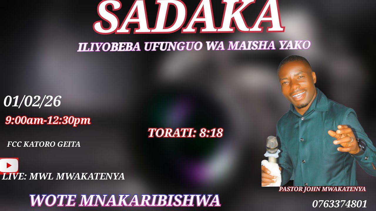 LIVE: SUNDAY SERVICE/ 01/02/26/ FCC KATORO/ SADAKA ILIYOBEBA UFUNGUO WA MAISHA YAKO/ PASTOR JOHN