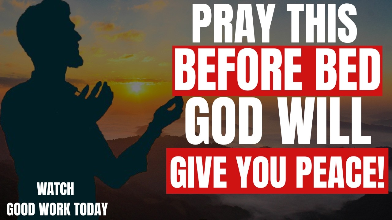 END YOUR DAY WITH THIS PRAYER 🌙🔥 — GOD’S PEACE WILL FILL YOUR ROOM AND SILENCE EVERY WORRY