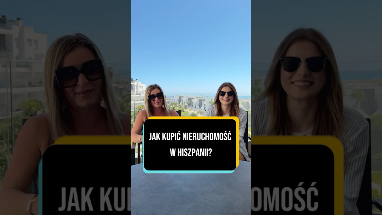 Jak kupić nieruchomość w Hiszpanii w 2025 roku? Wyjaśniamy wszystkie formalności