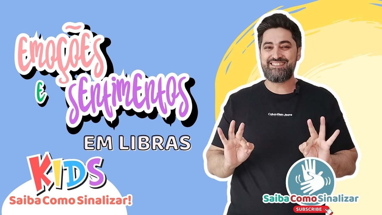 Emoções e Sentimentos | Libras para crianças