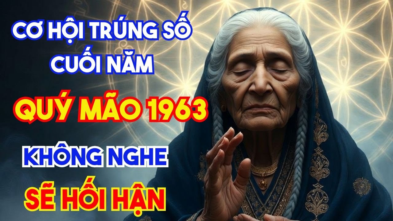 QUÝ MÃO 1963 TỪ NAY ĐẾN TẾT GẶP 3 BIẾN CỐ CỰC LỚN KHÔNG ĐƯỢC CHỦ QUAN
