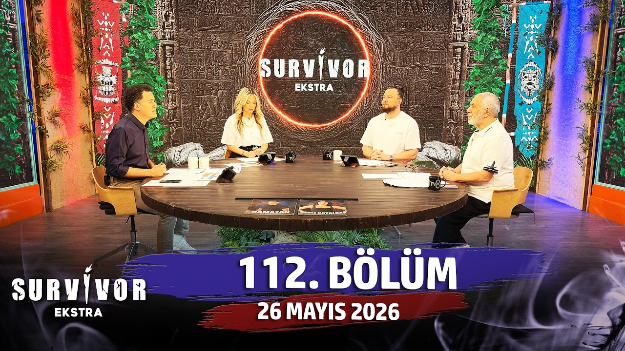 Survivor Ekstra 112. B&ouml;l&uuml;m | 26 Mayıs 2026 @SurvivorEkstra