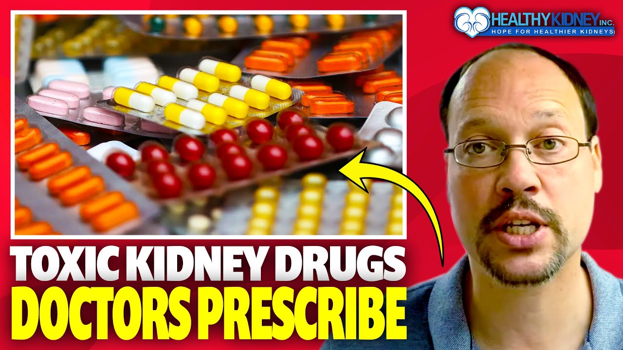 Nephrotoxic Drugs to Avoid Your Doctor May Prescribe You