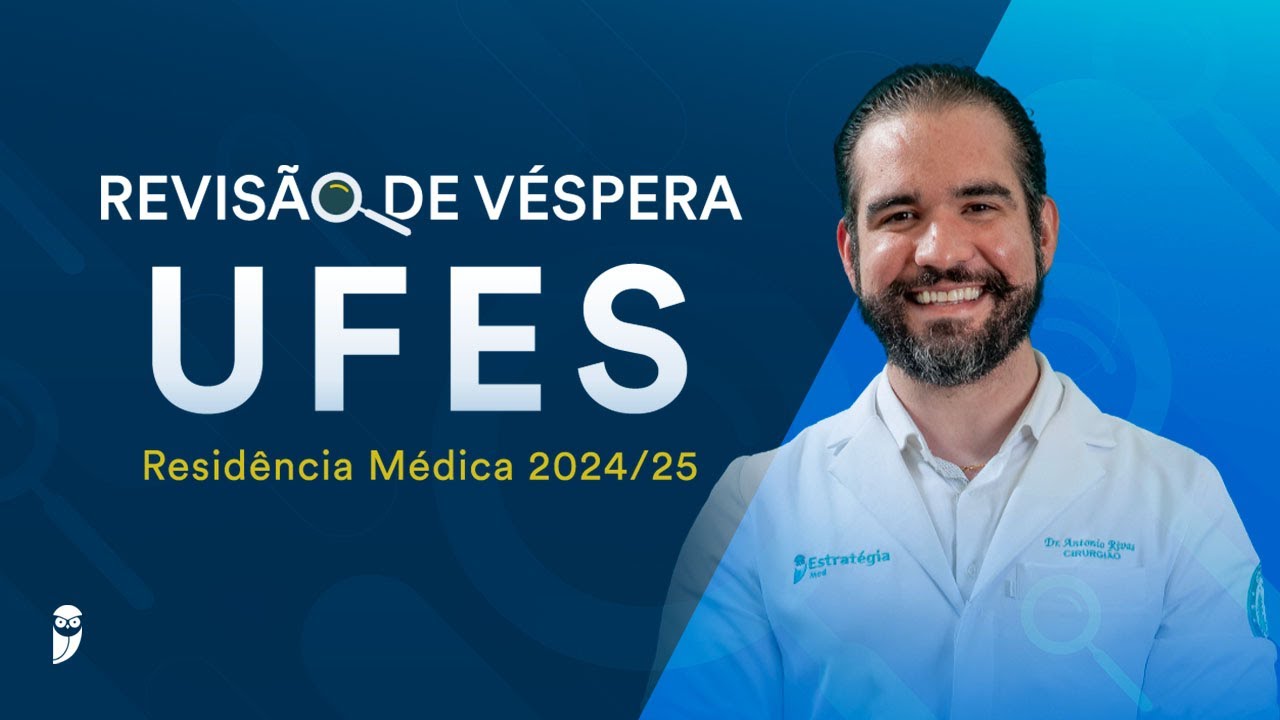 Revisão de Véspera UFES Residência Médica  2024 / 2025