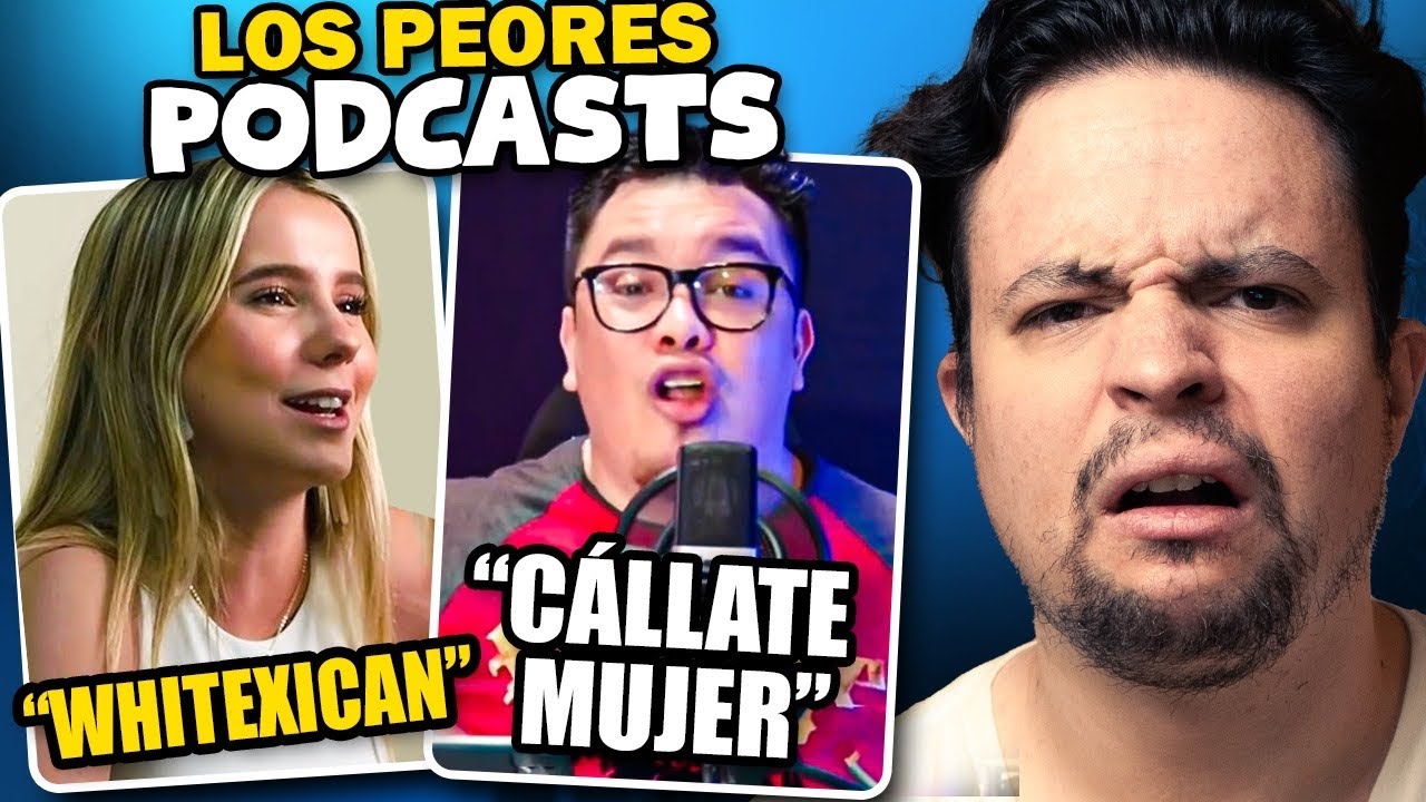 LOS PEORES PODCAST DE LA HISTORIA