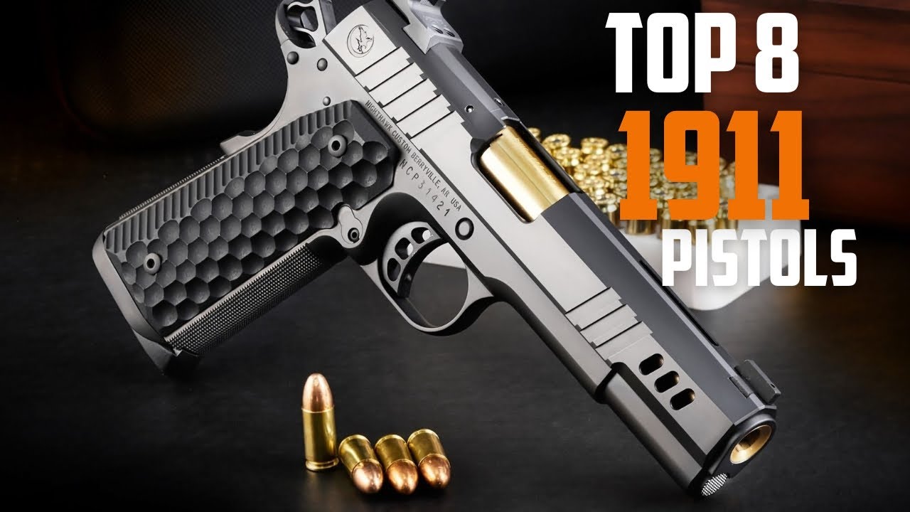 TOP 8 BEST 1911 PISTOLS IN THE WORLD 2023