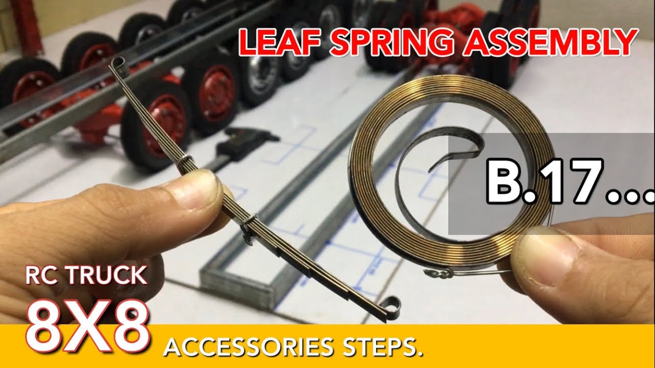 Build - 8X8 RC Heavy Construction Metal Truck - Accessories Step B.17 LEAF SPRING ASSEMBLY