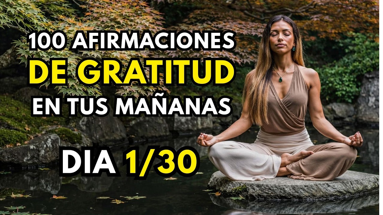 AFIRMACIONES DE GRATITUD | DÍA 1: Conectando con la Paz Interior (Calmando la mente y la ansiedad)