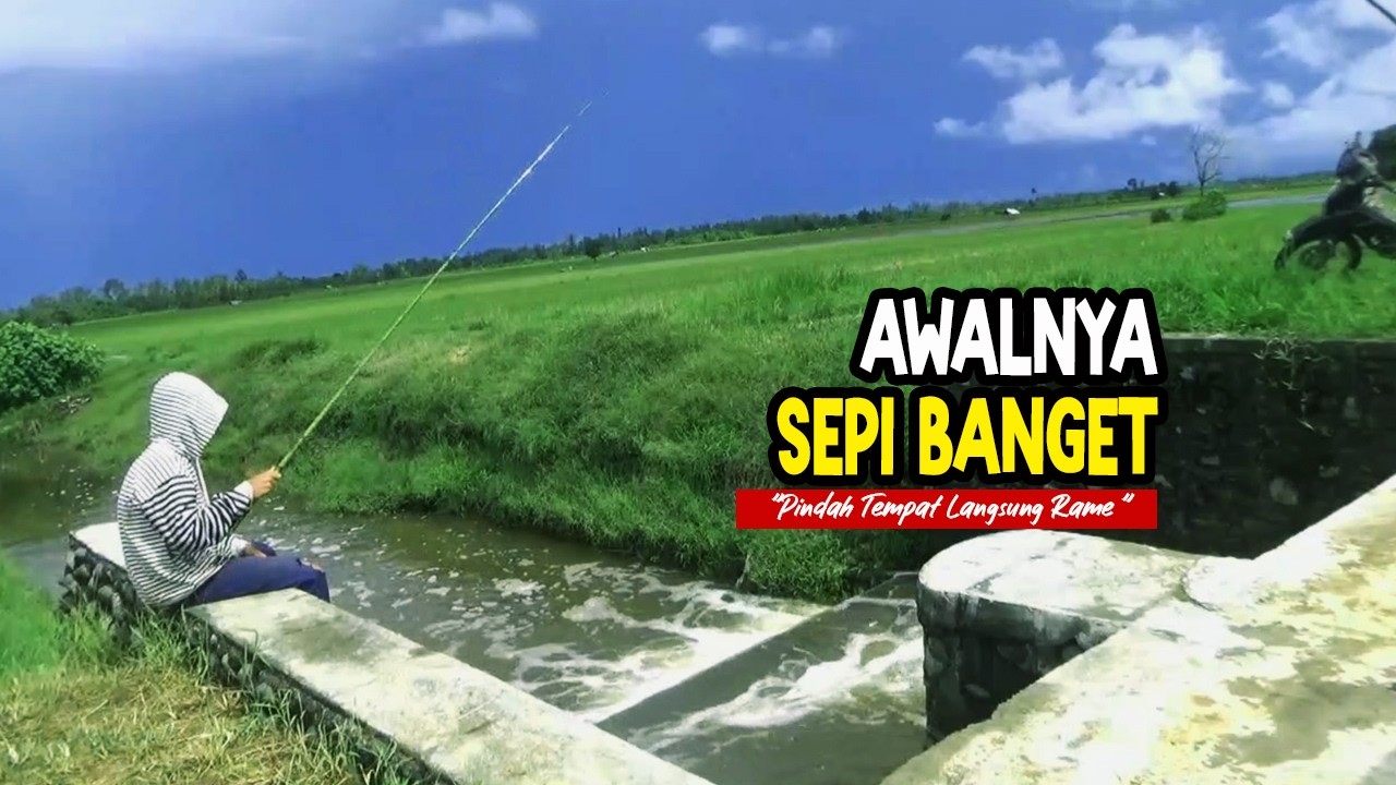 Salah Spot, Pindah Tempat dan Akhirnya Dapet Ikan