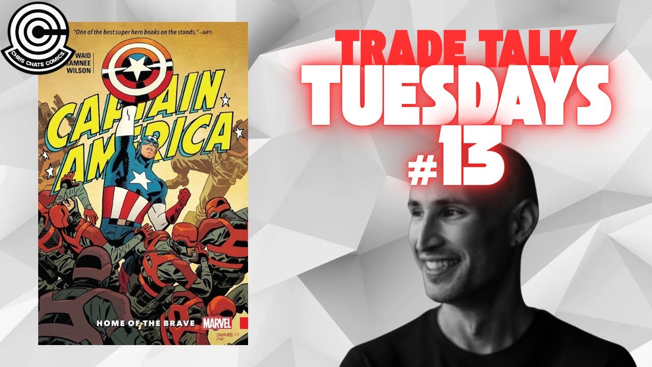 Trade Talk Tuesdays | Episode #13 | Captain America: Home of the Brave by Waid & Samnee