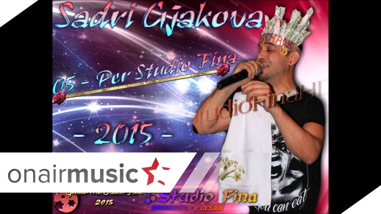 05 - Sadri Gjakova & Visar Japani - Per Studio Fina - Gezuar Me Studio Fina 2015 -