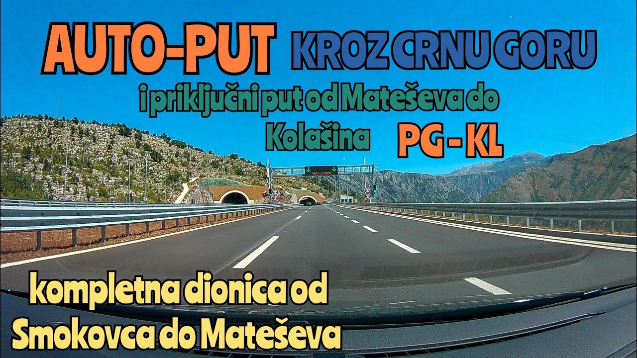 Auto-put: Kompletna dionica od Podgorice do Mate&scaron;eva i priključni put od Mate&scaron;eva do Kola&scaron;ina